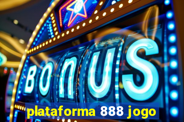 plataforma 888 jogo