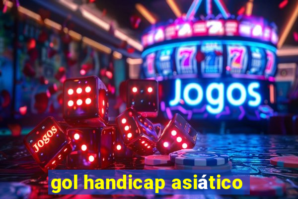 gol handicap asiático