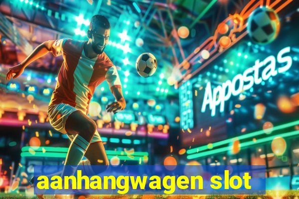 aanhangwagen slot