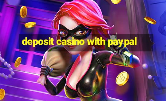 deposit casino with paypal