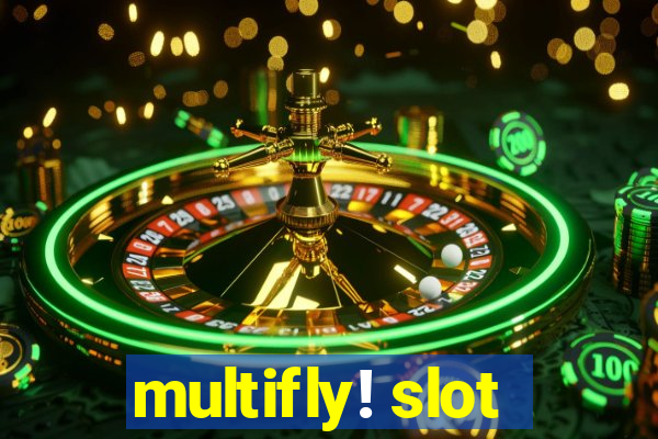 multifly! slot