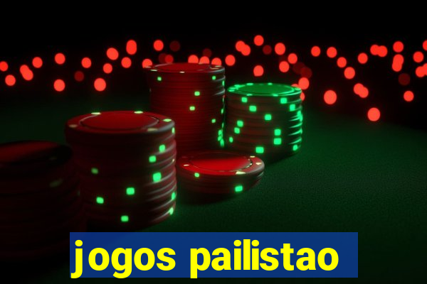 jogos pailistao