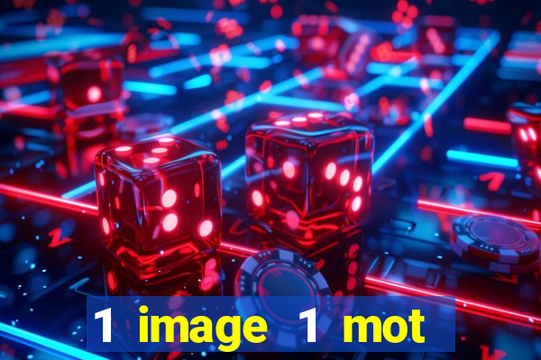 1 image 1 mot casino max aujourd'hui