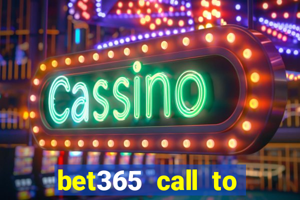 bet365 call to place a bet