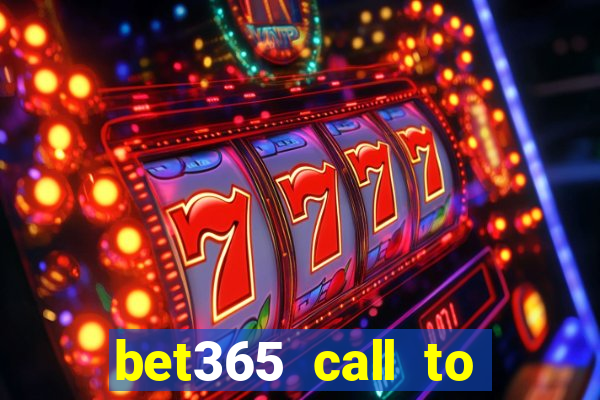 bet365 call to place a bet