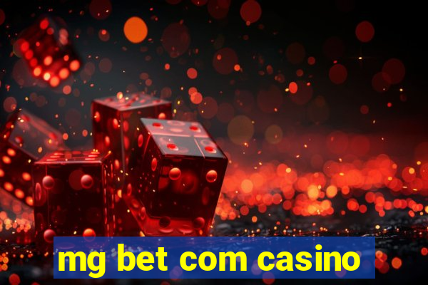 mg bet com casino