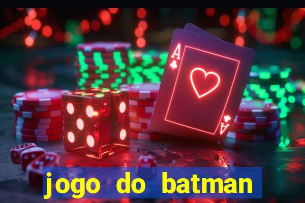 jogo do batman para celular