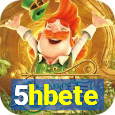 5hbete