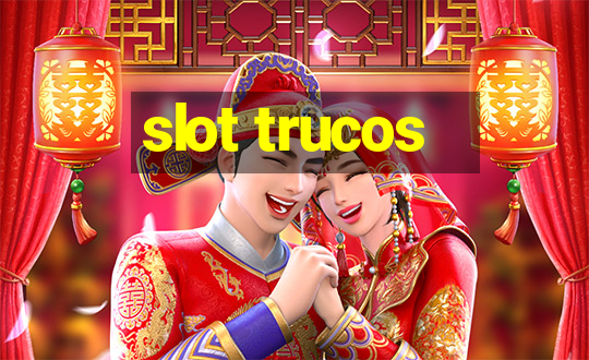 slot trucos