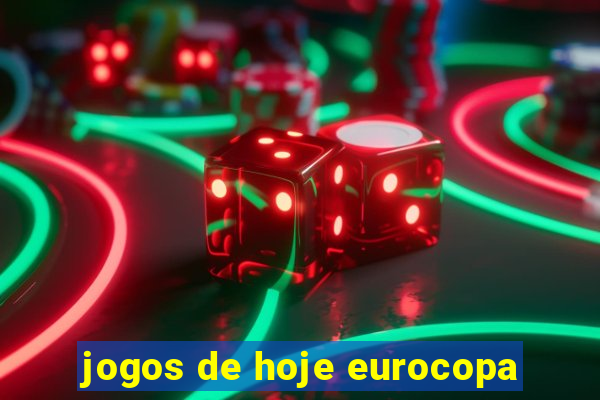 jogos de hoje eurocopa