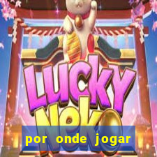 por onde jogar fortune tiger