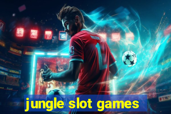 jungle slot games