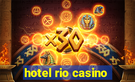 hotel rio casino