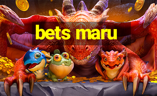 bets maru