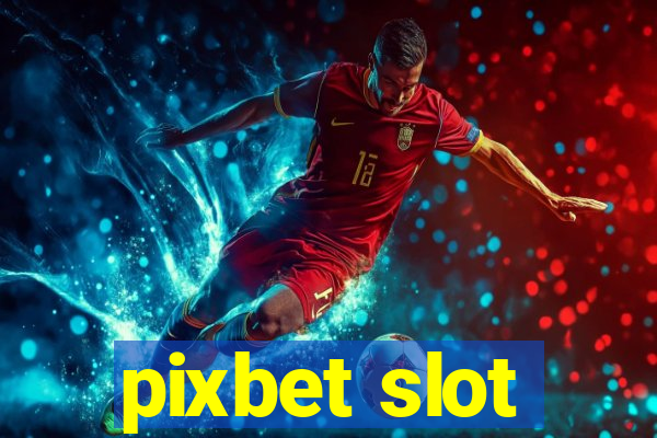 pixbet slot