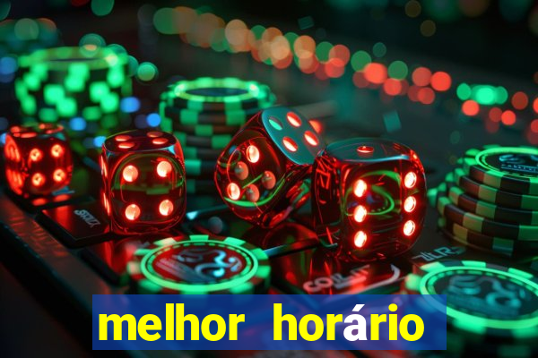 melhor horário para jogar fortune tiger no sabado