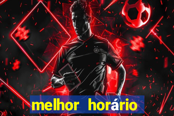 melhor horário para jogar fortune tiger no sabado