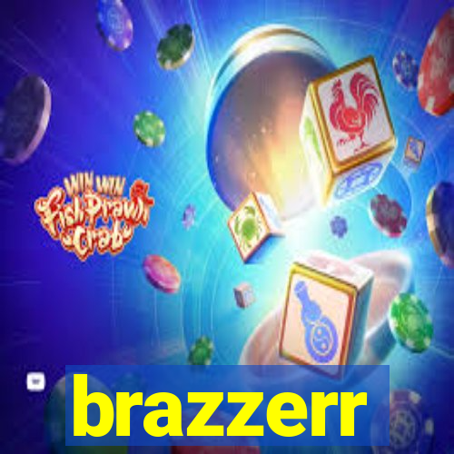 brazzerr