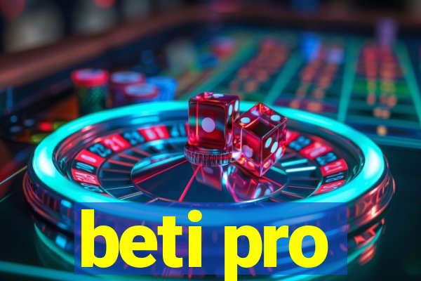 beti pro