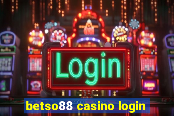 betso88 casino login