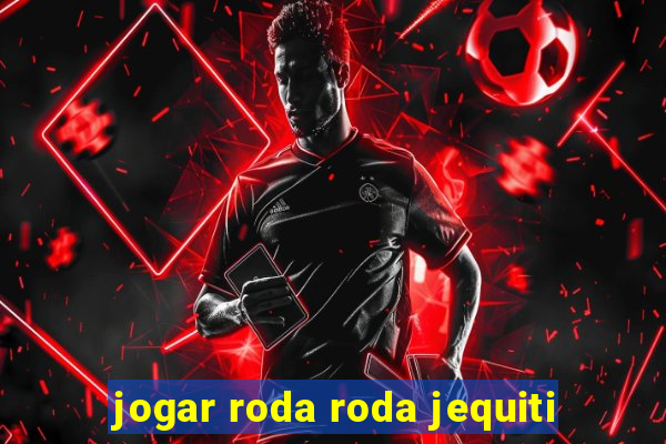 jogar roda roda jequiti