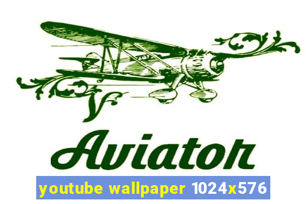 youtube wallpaper 1024x576