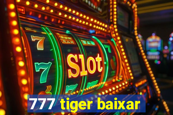 777 tiger baixar