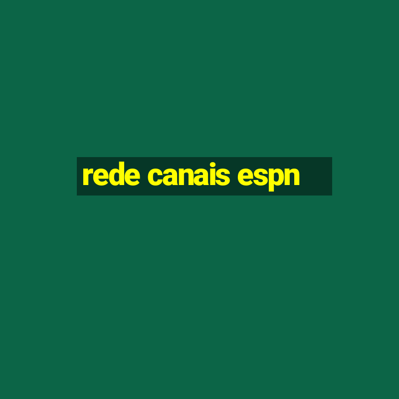 rede canais espn