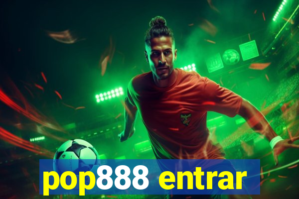 pop888 entrar