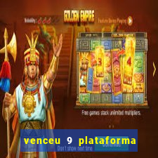 venceu 9 plataforma de jogos