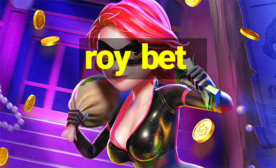 roy bet