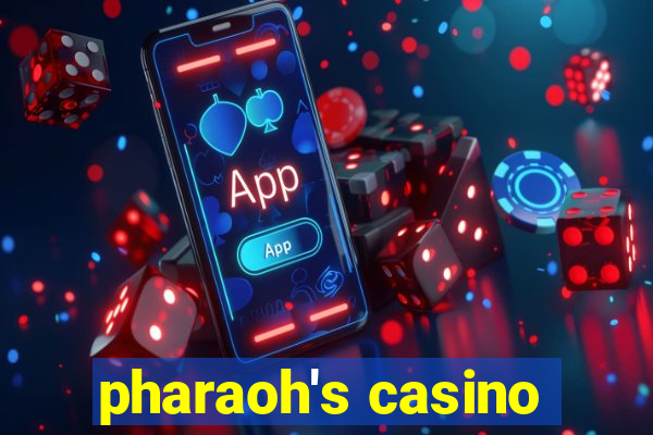 pharaoh's casino