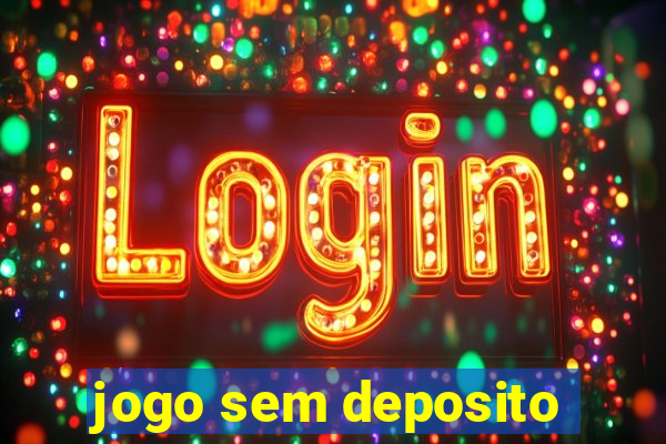 jogo sem deposito