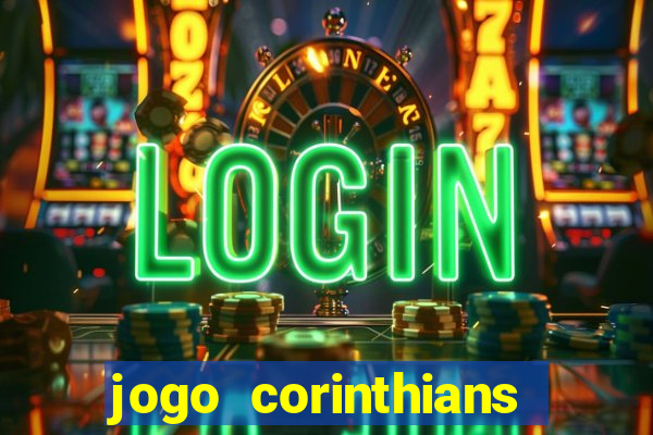 jogo corinthians ontem resultado