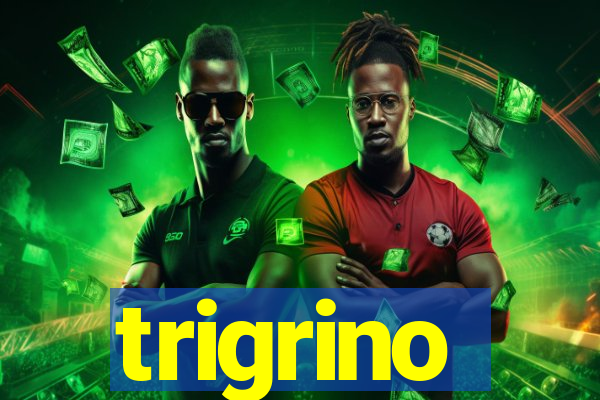 trigrino