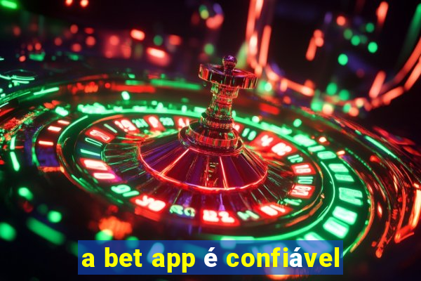 a bet app é confiável