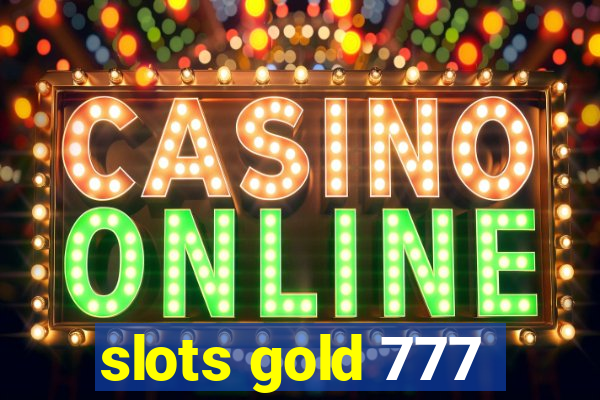 slots gold 777