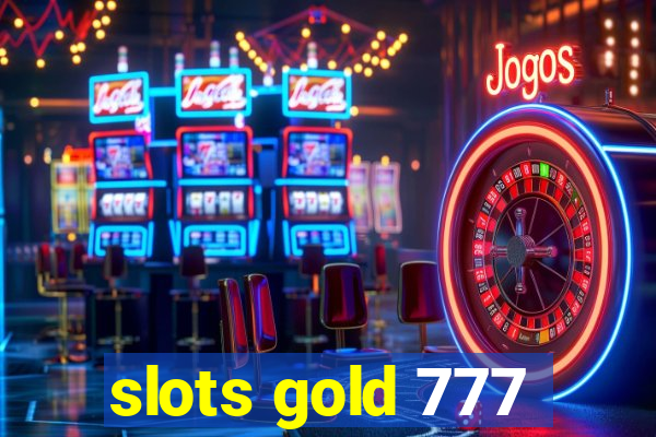 slots gold 777