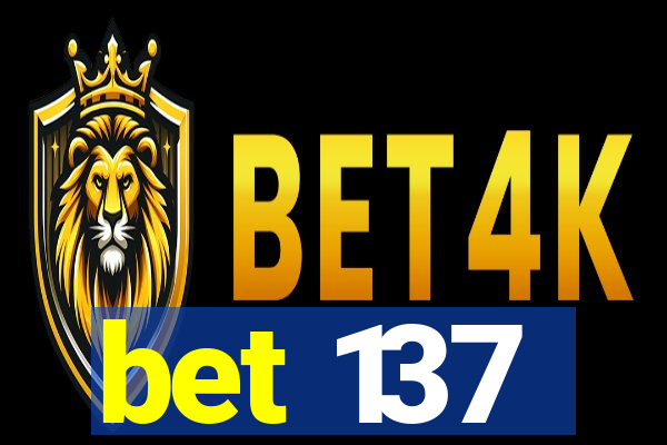 bet 137