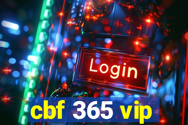 cbf 365 vip