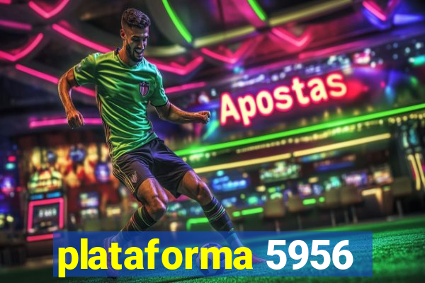 plataforma 5956