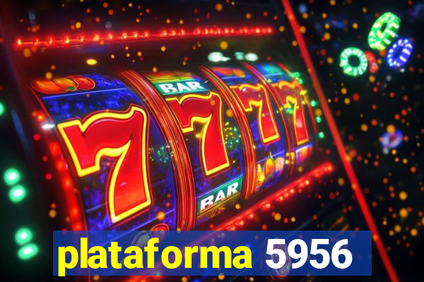 plataforma 5956