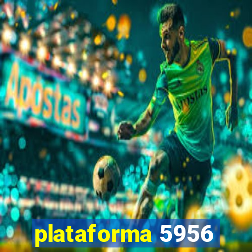 plataforma 5956