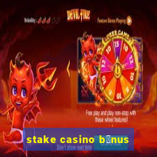 stake casino b么nus