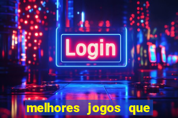 melhores jogos que pagam dinheiro de verdade