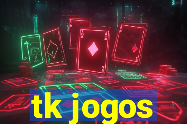 tk jogos