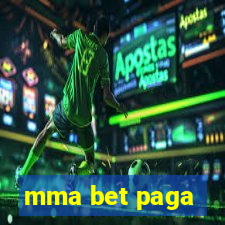 mma bet paga