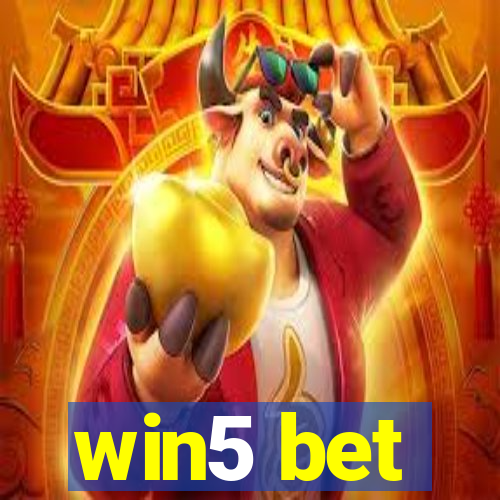 win5 bet