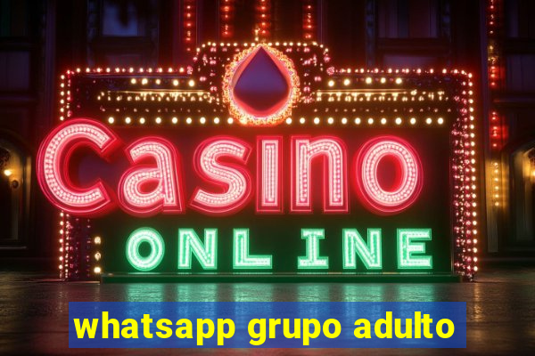 whatsapp grupo adulto