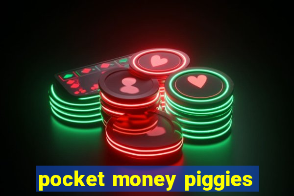 pocket money piggies